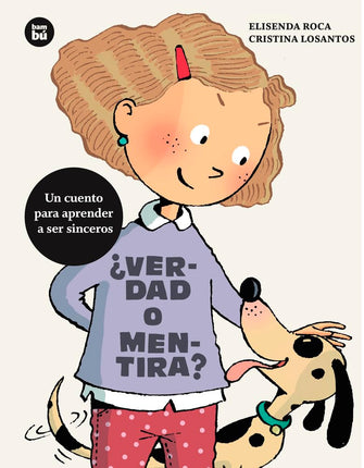 ¿VERDAD O MENTIRA? UN CUENTO P/APRENDER A SER SINCEROS