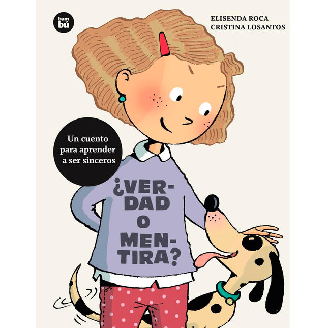 ¿Verdad o mentira? Un cuento p/aprender a ser sinceros