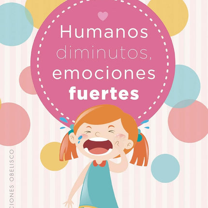 Humanos diminutos, emociones gigantes