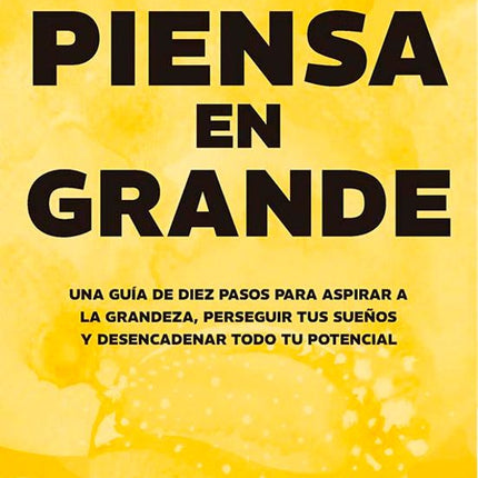 Piensa en grande