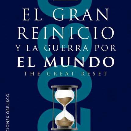 El gran reinicio y la guerra por el mundo