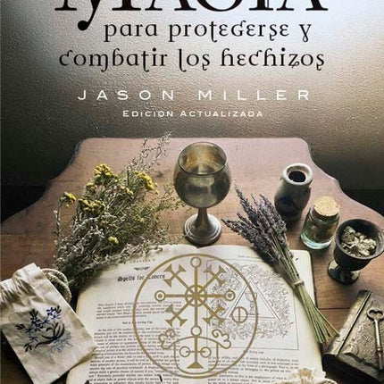 Magia para protegerse y combatir los hechizos