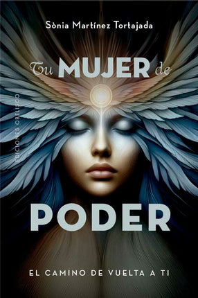 TU MUJER DE PODER. EL CAMINO DE VUELTA A TI