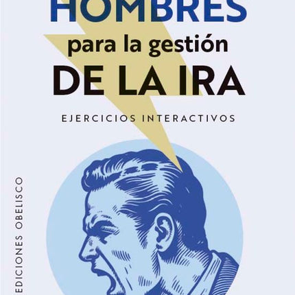MANUAL PARA HOMBRES PARA GESTIONAR LA IRA