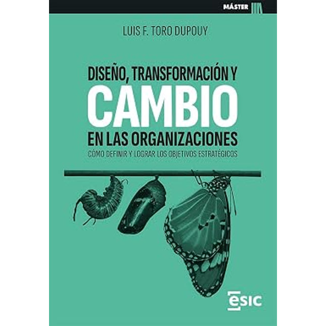 DISEÑO, TRANSFORMACION Y CAMBIO EN LAS ORGANI ZACIONES
