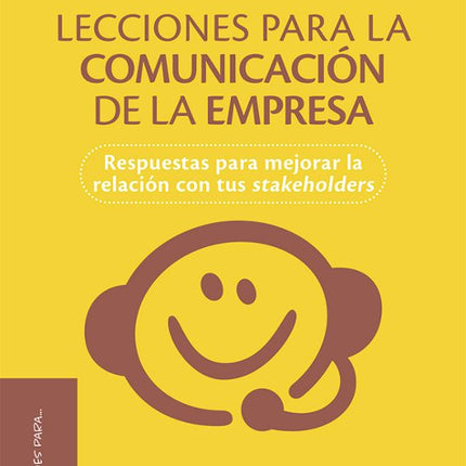 LECCIONES PARA LA COMUNICACION DE LA EMPRESA