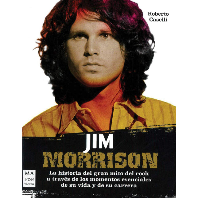 JIM MORRISON: LA HISTORIA DEL GRAN MITO DEL ROCK