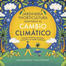 Jardinería y horticultura adaptadas al cambio climático