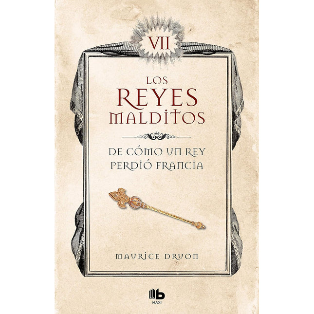 De cómo un rey perdió Francia (los reyes malditos 7)