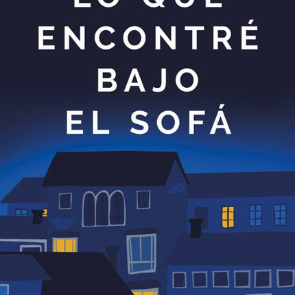 Lo qué encontré bajo el sofá