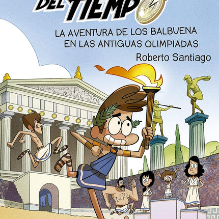 Forasteros del tiempo(8): aventura de los val buena en las antiguas olimpiadas