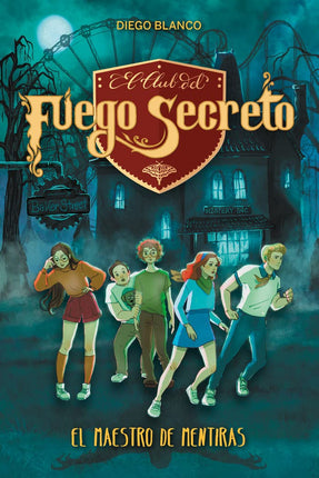 El club del fuego secreto 6. El maestro de mentiras