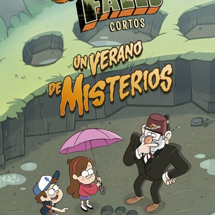 GRAVITY FALLS. UN VERANO DE MISTERIOS