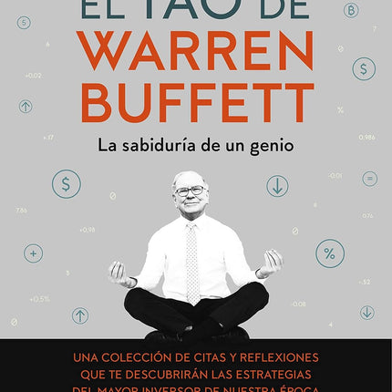 El tao de Warren Buffett: la sabiduría de un genio