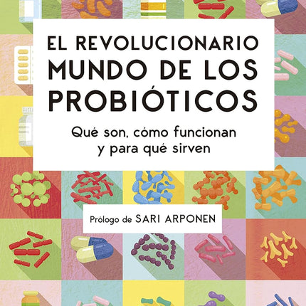 EL REVOLUCIONARIO MUNDO DE LOS PROBIOTICOS