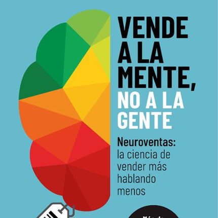 VENDE A LA MENTE, NO A LA GENTE