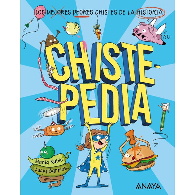 CHISTEPEDIA. LOS MEJORES O PEORES CHISTES DE LA HISTORIA