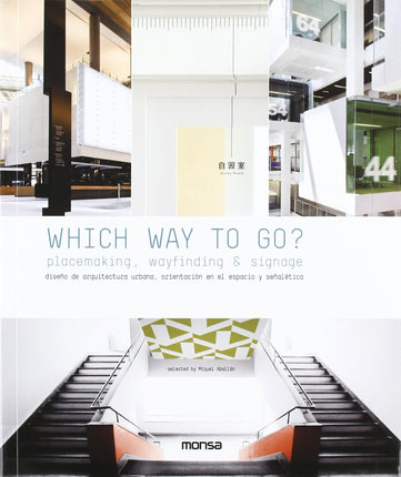 WHICH WAY TO GO?PLACEMAKING,WAYFINDING & SIGN AGE - DISEÑO ARQ URBANA,ORIENTACION ESPACIO