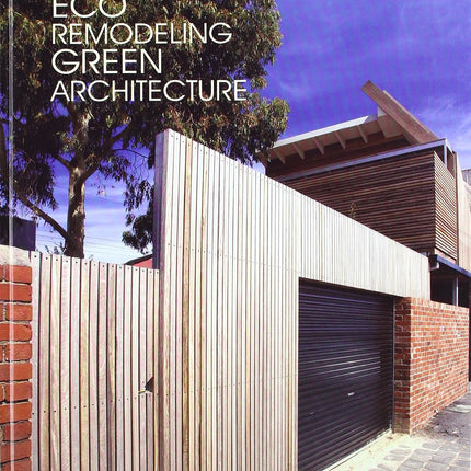 ECO REMODELING GREEN ARCHITECTURE