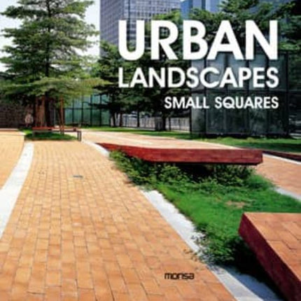 URBAN LANDSCAPES. SMALL SQUARES