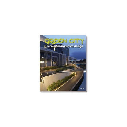 GREEN CITY. CONTEMPORARY URBAN DESIGN