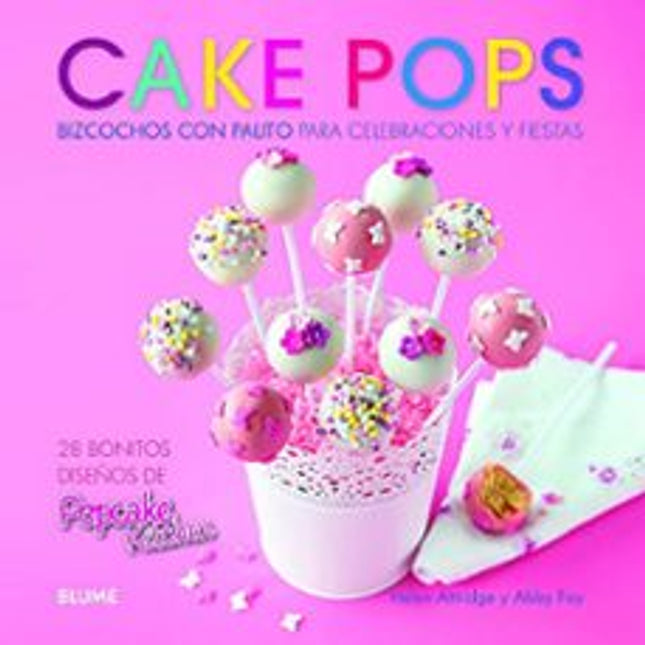 Cake pops. Bizcochos c/palitos p/celebracione s y fiestas