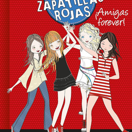 El club de las zapatillas rojas.(2) ¡amigas fo rever!