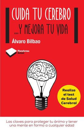 CUIDA TU CEREBRO ... Y MEJORA TU VIDA