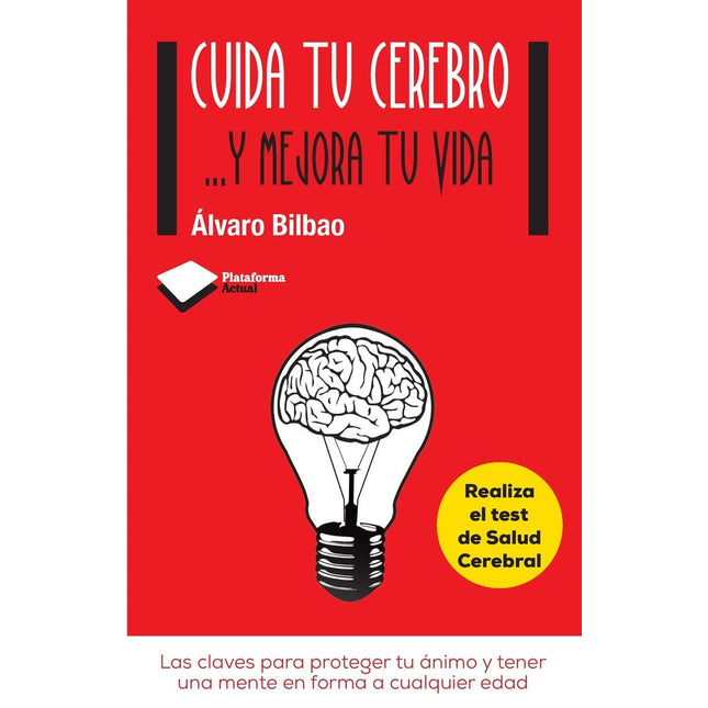 CUIDA TU CEREBRO ... Y MEJORA TU VIDA