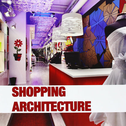 SHOPPING ARCHITECTURE