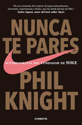 Nunca te pares: autobiografía del fundador de ñique