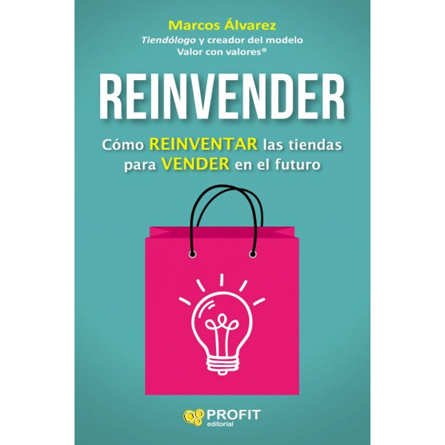 Revender. Cómo reinventar las tiendas para vender en el futuro