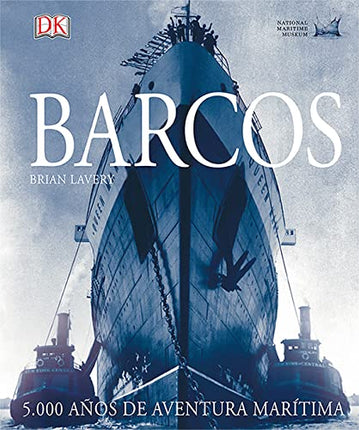 Barcos, 5.000 años de aventura marítima