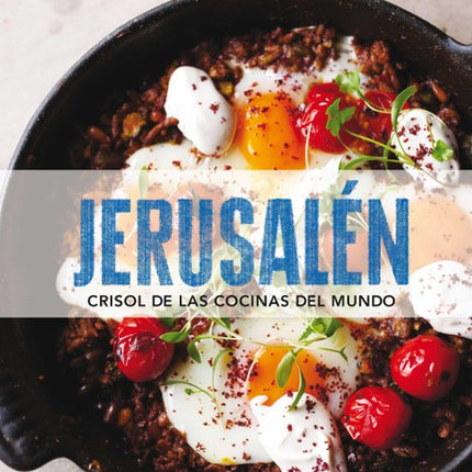 Jerusalén: crisol de las cocinas del mundo