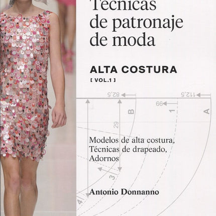 TÉCNICAS DE PATRONAJE DE MODA ALTA COSTURA(1)