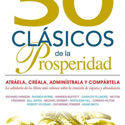50 CLASICOS DE LA PROSPERIDAD: ATRAELA, CREAL A, ADMINISTRALA Y COMPARTELA