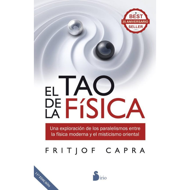 EL TAO DE LA FISICA: UNA EXPLORACION DE LOS P ARELELISMOS ENTRE LA FISICA MODERNA Y EL MIST