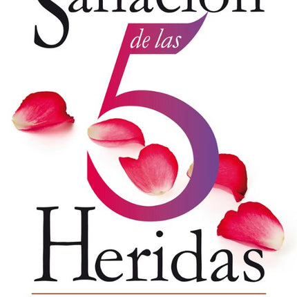 LA SANACION DE LAS 5 HERIDAS