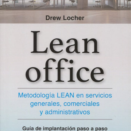 LEAN OFFICE. METODOLOGÍA LEAN EN SERVICIOS GE NERALES