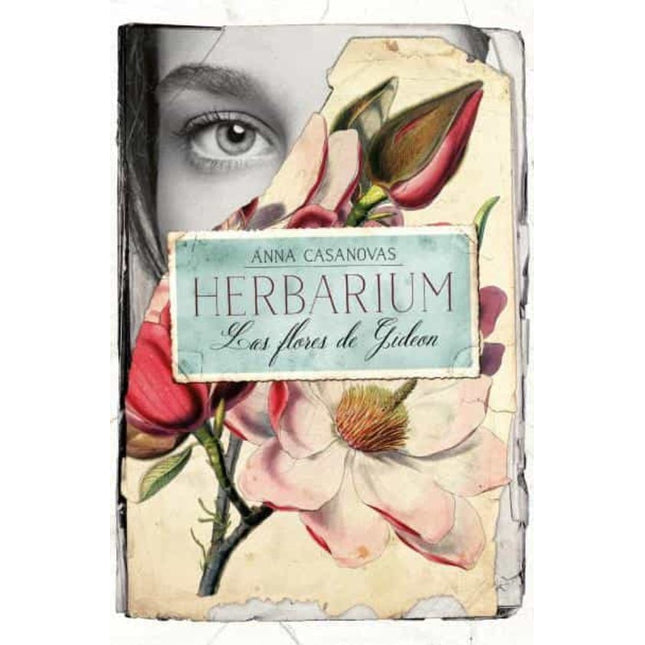 Herbarium. Las Flores De Gideon