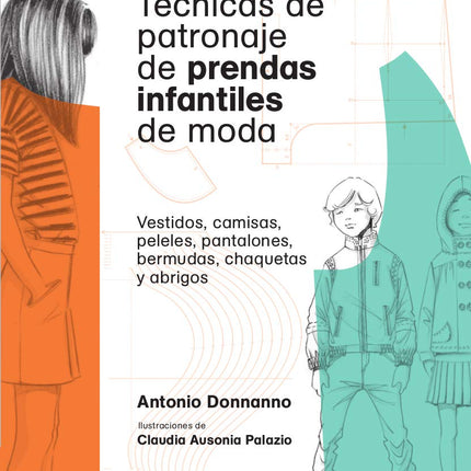 TÉCNICAS DE PATRONAJE PRENDAS INFANTILES DE MODA