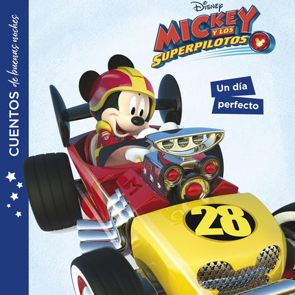 MICKEY Y LOS SUPERPILOTOS. CUENTOS DE BUENAS NOCHES. UN DIA PERFECTO