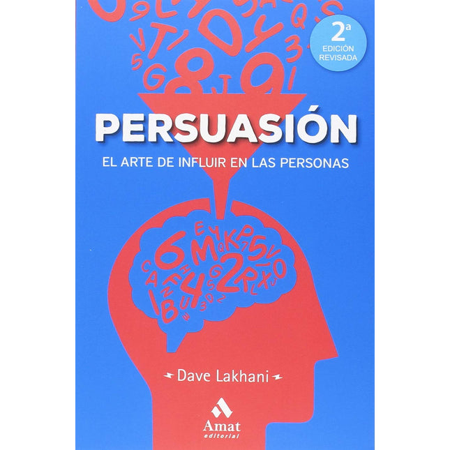 Persuasión. El arte de influir en las personas
