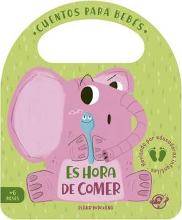 CUENTOS PARA BEBES. ES HORA DE COMER