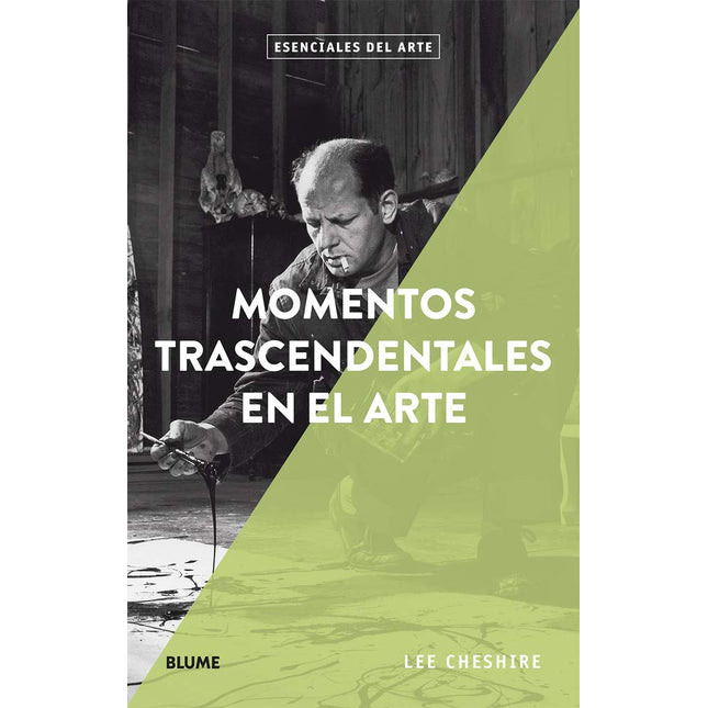 Esenciales del arte. Momentos trascendentales en el arte
