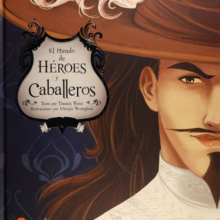EL MUNDO DE LOS HEROES Y CABALLEROS