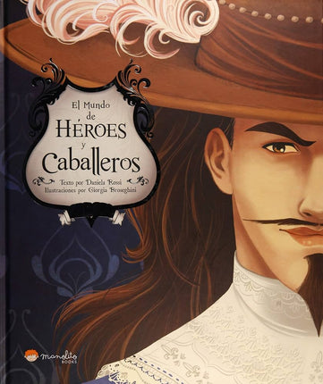 EL MUNDO DE LOS HEROES Y CABALLEROS