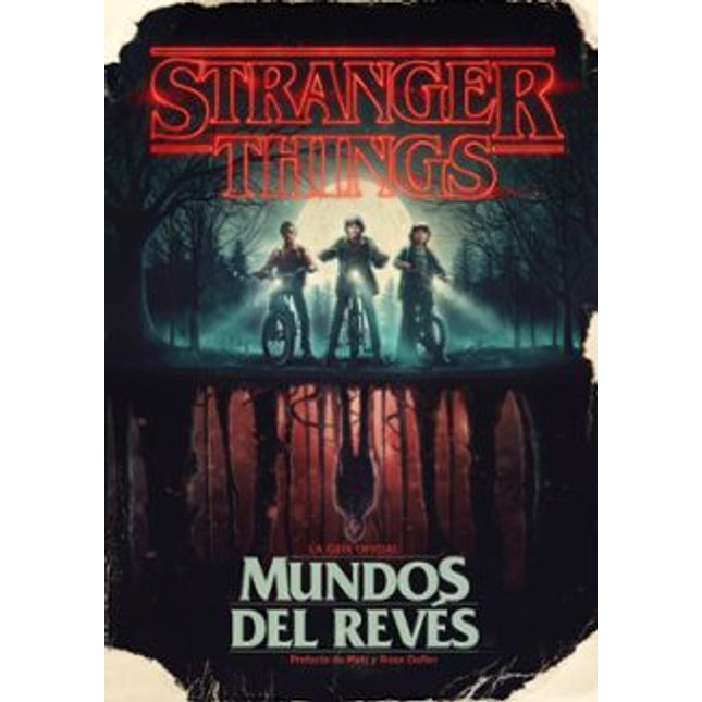 Stranger Things. Mundos del revés. La guía oficial