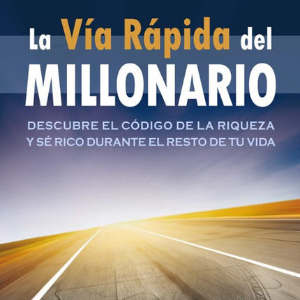 LA VIA RAPIDA DEL MILLONARIO