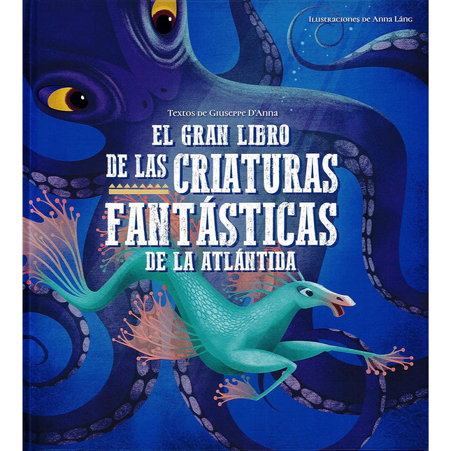 El gran libro de las criaturas fantásticas de la Atlántida
